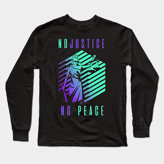 No Justice No Peace Long Sleeve T-Shirt by MarxMerch